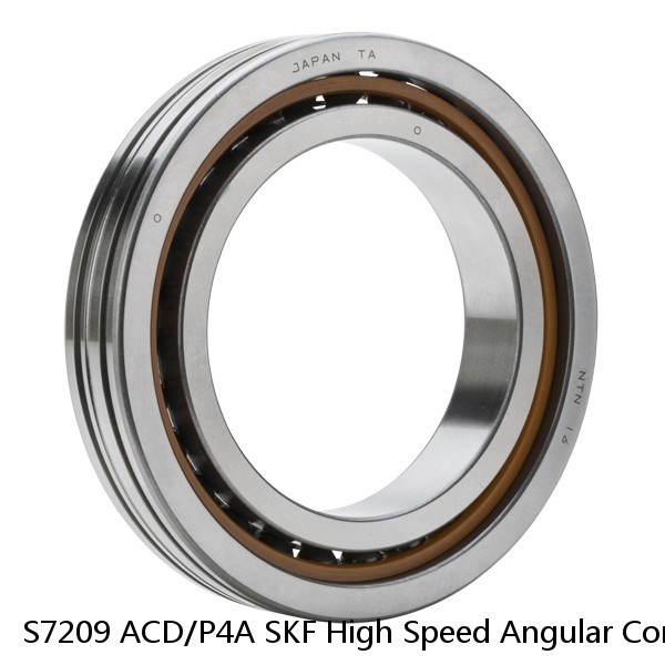 S7209 ACD/P4A SKF High Speed Angular Contact Ball Bearings