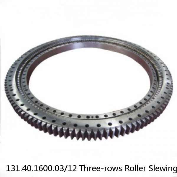 131.40.1600.03/12 Three-rows Roller Slewing Bearing